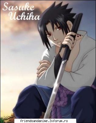 Sasuke:X:X:X - cel mai frum si mai scump baiat din desen:X:X:X - Naruto